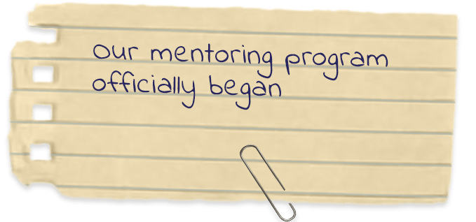 Our mentoring program officially began