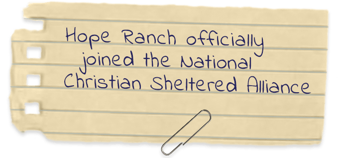 Hope Ranch officially joined the National Christian Sheltered Alliance