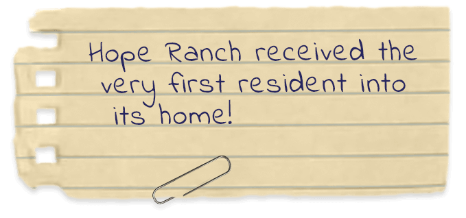 Hope Ranch received the very first resident into its home!