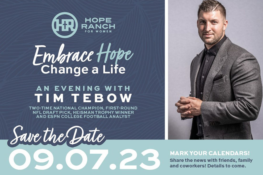 Embrace Hope, Change a Life: an evening with Tim Tebow. Save the date, September 7th 2023.